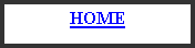 Text Box: HOME